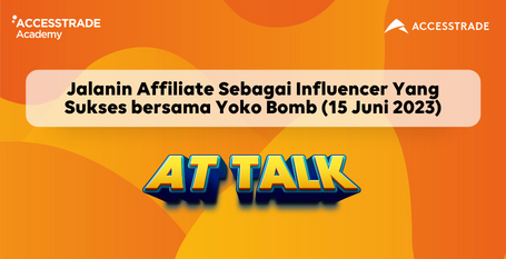 Jalanin Affiliate Sebagai Influencer Yang Sukses bersama Yoko Bomb (15 Juni 2023)